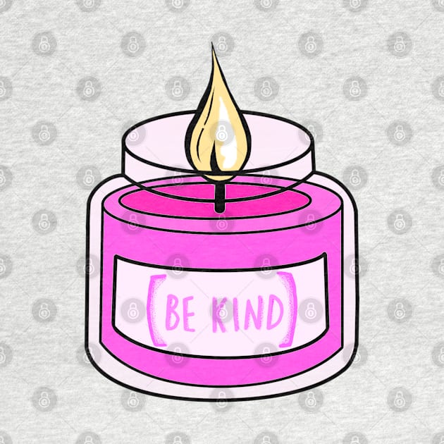 Pink Be Kind Candle Design by ROLLIE MC SCROLLIE